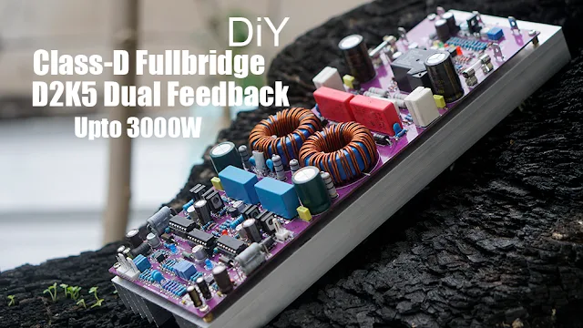 High Power Amplifier Class-D D2K5 Fullbridge Dual Feedback