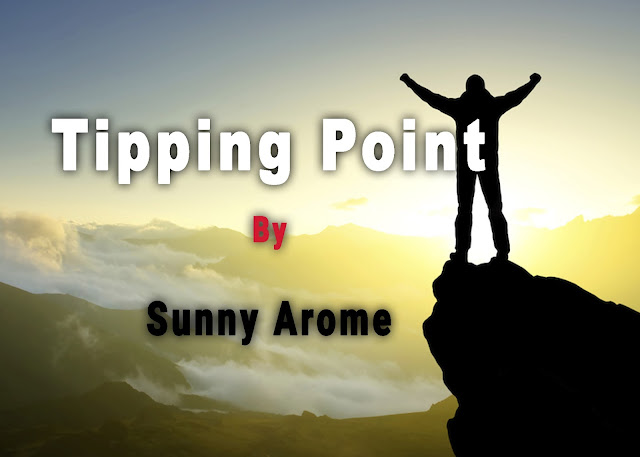 Tipping Point - By Sunny Arome