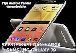 Spesifikasi Harga dan Perilisan Samsung  Galaxy  J9 di 