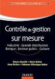 Contrôle de gestion sur mesure : industrie, grande distribution, banque, culture, secteur public