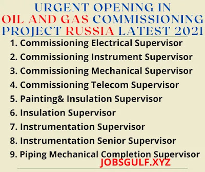 URGENT OPENING IN OIL AND GAS COMMISSIONING PROJECT RUSSIA LATEST 2021