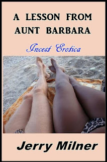 A Lesson from Aunt Barbara Incest Erotica by Jerry Milner at Ronaldbooks.com 