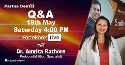 Partha Dental Facebook Live with Dr.Amrita Rathore