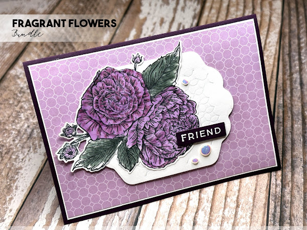Fragrant Flowers | FRIEND | Stampin' Up! Trip Achievers Blog Hop January 2023