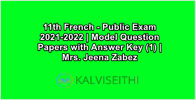 11th French Public Exam 2021-2022 | Model Question Papers with Answer Key (1) | Mrs. Jeena Zabez