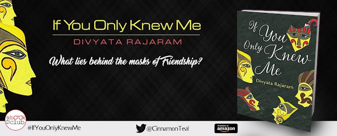 Schedule: IF YOU ONLY KNEW ME BY DIVYATA RAJARAM