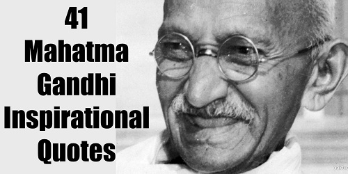 41 Mahatma Gandhi Inspirational Quotes About Life Motivate Amaze
