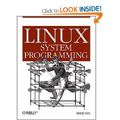 Download Free ebooks Linux System Programming - Talking Directly to the Kernel and C Library