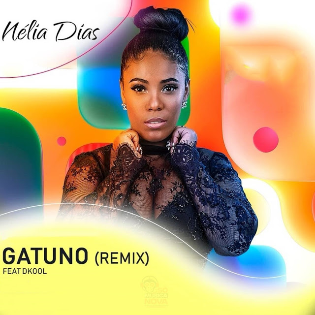 Nélia Dias Feat. Dkool - Gatuno (Remix) - Download Mp3 - Baixar Música Mp3