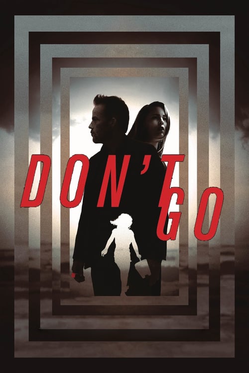 Descargar Don't Go 2018 Pelicula Completa En Español Latino