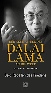 Der neue Appell des Dalai Lama an die Welt: Seid Rebellen des Friedens