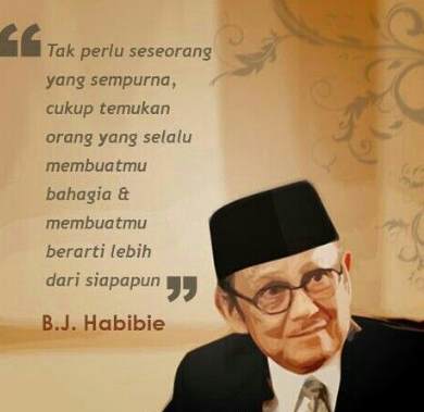 27 Kata Kata  Bijak  Quotes BJ  Habibie  Untuk Para Penerus 