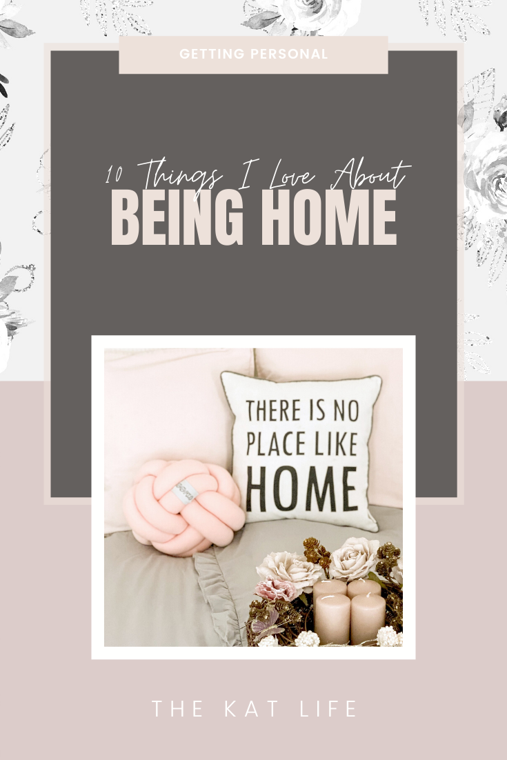 10 Things I Like About Being Home
