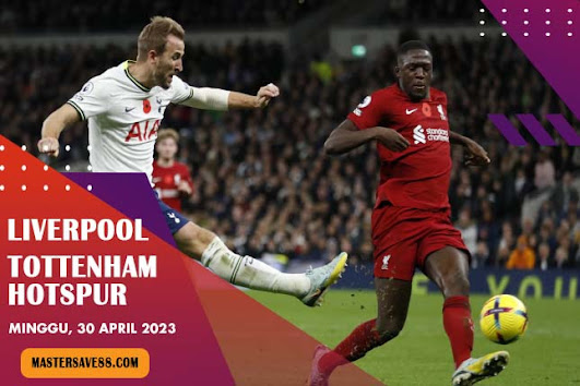 Prediksi Skor Liverpool vs Tottenham Hotspur 30 April 2023