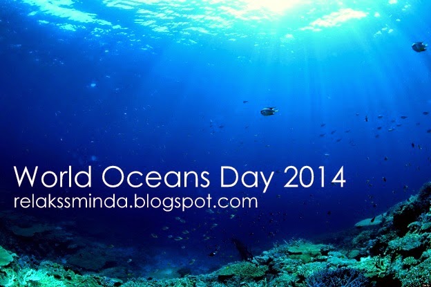 Sambutan Hari Lautan Sedunia - World Oceans Day