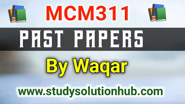MCM311 Midterm Past Papers By Waqar Siddhu