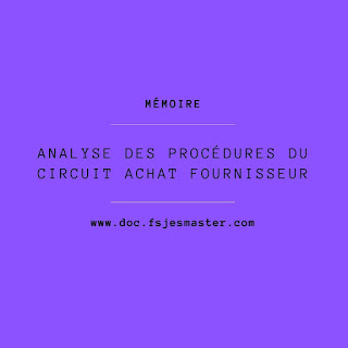 Mémoire: Analyse des Procédures du circuit Achat Fournisseur