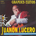 JUANON LUCERO - GRANDES EXITOS