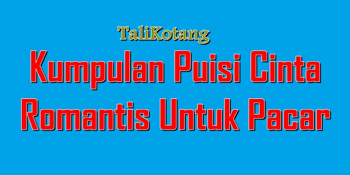 Kumpulan Puisi Cinta Romantis Indonesia Dan Inggris 