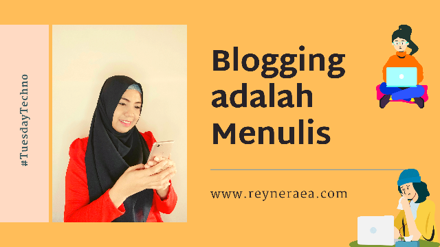 Kegiatan blogging adalah menulis