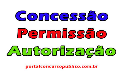 Concessão, Permissão e Autorização de uso de bens públicos