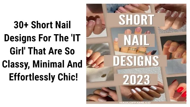 30+ Short Nail Designs For The 'IT Girl' That Are So Classy, Minimal And Effortlessly Chic!