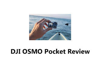 DJI OSMO Pocket Review 2019