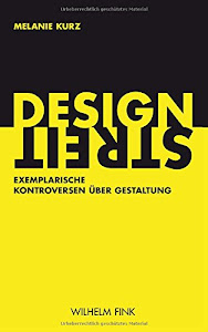 Designstreit: Exemplarische Kontroversen über Gestaltung