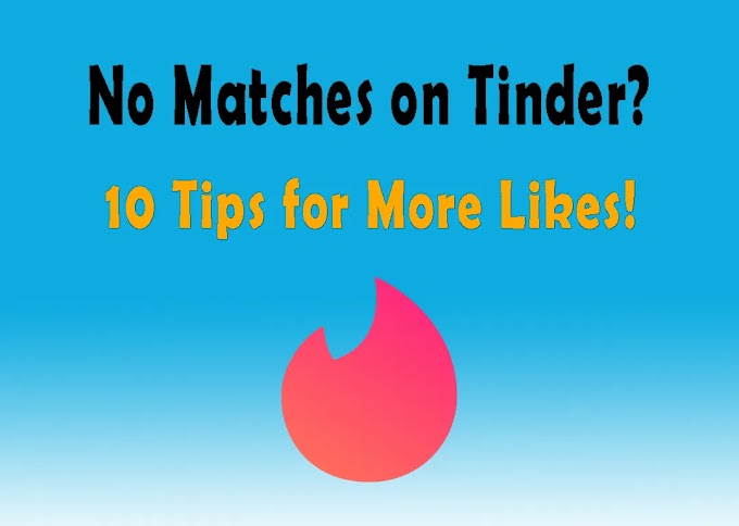 No Matches on Tinder? 10 Tips for More Likes! 