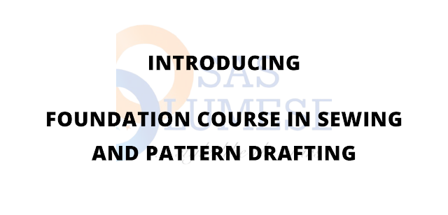 Foundation Course in Sewing and Pattern Drafting