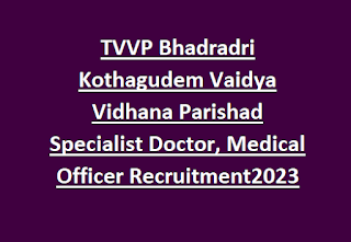 TVVP Bhadradri Kothagudem Vaidya Vidhana Parishad Specialist Doctor, Medical Officer Recruitment 2023 Application Form