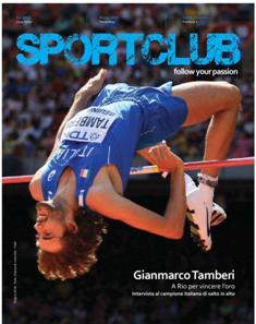 Sport Club. Follow your passion 109 - Giugno 2016 | TRUE PDF | Mensile | Sport
Sport Club è un magazine sportivo che dà una nuova voce a tutti coloro che amano l'affascinante mondo dello sport, professionistico o amatoriale che sia.