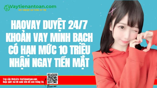 HaoVay App Vay nhanh tiền 24/7 Nhận tiền mặt Trả góp