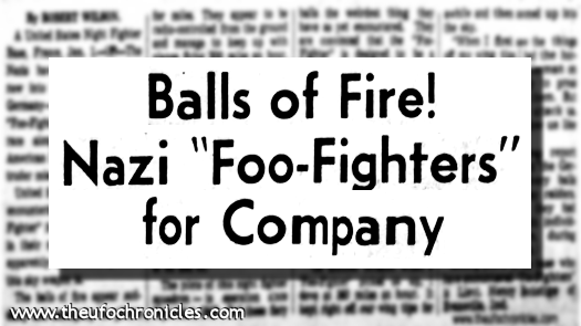 Headline of article, entitled Balls of Fire - Nazi 'Foo Fighters' for Company published by The Indianapolis Star on 1-2-1945