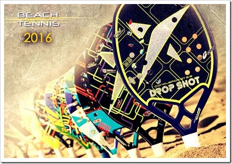 Colección Beach Tennis Drop Shot 2016. Tenis Playa para todos los perfiles.