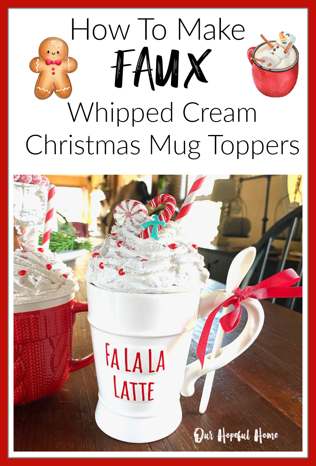 Our Hopeful Home: How To Make Faux Whipped Cream Christmas Mug Toppers