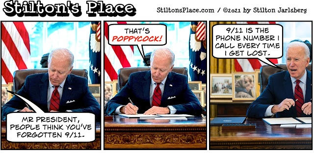 stilton’s place, stilton, political, humor, conservative, cartoons, jokes, hope n’ change, biden, 9/11, Afghanistan, Taliban, defeat, dementia, Clueless Joe, 9-1-1