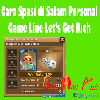 Cara Spasi di Salam Personal Game LINE Let's Get Rich