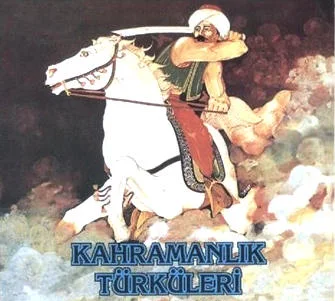 Kahramanlık Türküleri Listesi