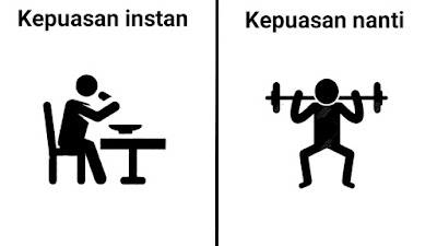 Kepuasan instan dan kepuasan nanti