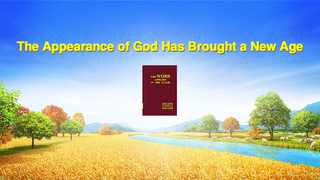 The Appearance of God Has Brought a New Age|The Church of Almighty God