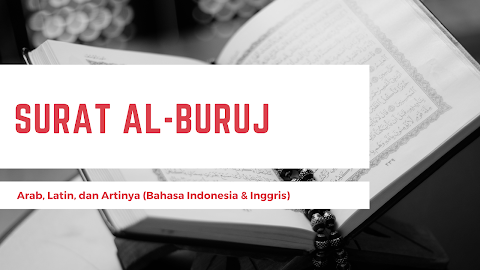 Surat Al-Buruj: Arab, Latin, dan Artinya (Bahasa Indonesia & Inggris)