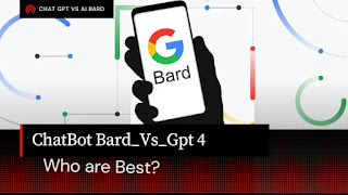 Google Chatbot Bard Vs Chat GPT 4_Who Are Best_(Its Working and All Detail)