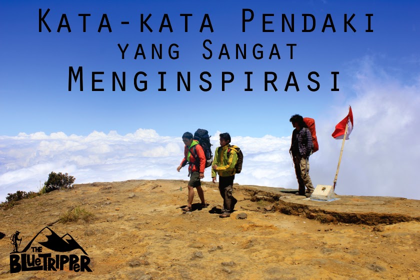 Kata-Kata Pendaki Gunung yang Menginspirasi [+Gambar] | Traveler