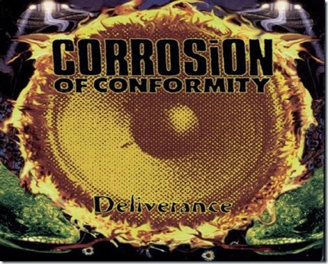 Corrosion Of Conformity Deliverance