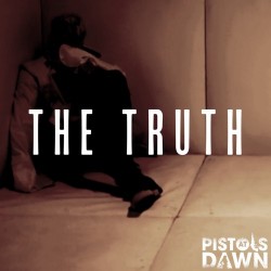 The truth é o novo e bem sucedido singlevdo Pistols at Dawn