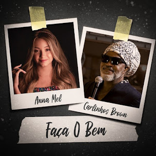   Anna Mel lançou música e clipe com  Carlinhos Brown 