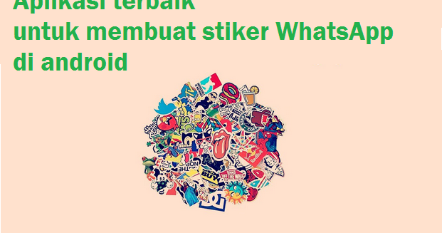  Aplikasi  terbaik untuk membuat stiker  WhatsApp di android 