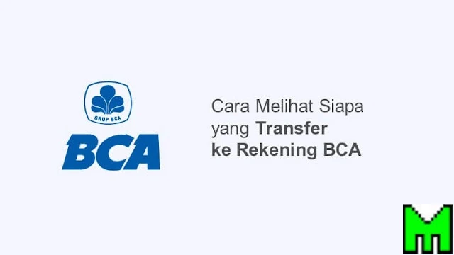 Cara mengetahui nomor rekening yang transfer ke rekening kita BCA