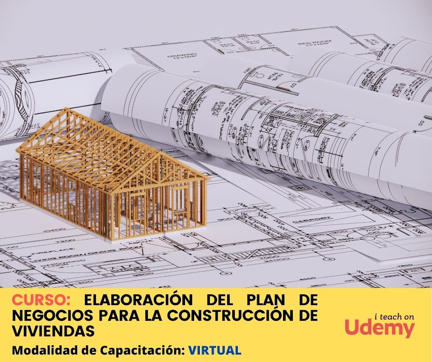 CURSO: ELABORACIÓN DEL PLAN DE NEGOCIOS PARA LA CONSTRUCCIÓN DE VIVIENDAS